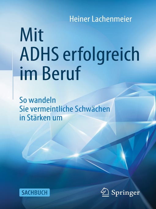 Title details for Mit ADHS erfolgreich im Beruf by Heiner Lachenmeier - Available